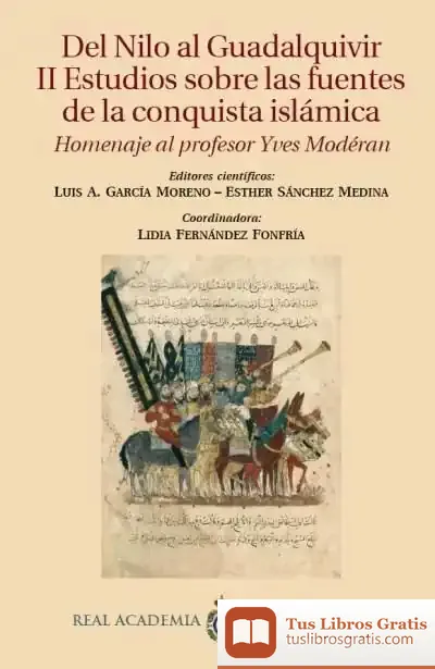 Descargar Del Nilo Al Guadalquivir. Ii Estudios Sobre Las Fuentes De La Conquista Islámica