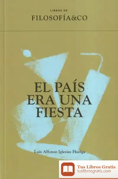 Descargar El País Era Una Fiesta