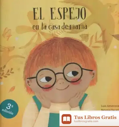 Descargar El Espejo En La Casa De Mamá / El Espejo En La Casa De Papá