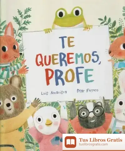 Descargar Te Queremos, Profe de Luis Amavisca