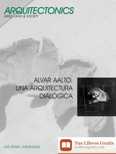 Descargar Alvar Aalto. Una Arquitectura Dialógica