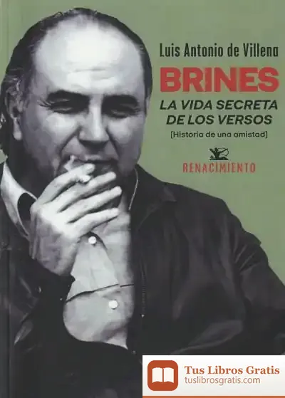 Descargar Brines. La Vida Secreta De Los Versos de Luis Antonio de Villena