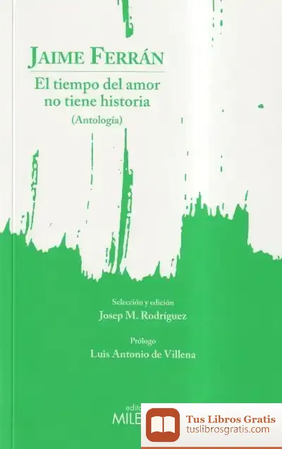 Descargar El Tiempo Del Amor No Tiene Historia de Luis Antonio de Villena