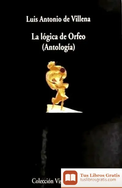 Descargar La Lógica De Orfeo de Luis Antonio de Villena