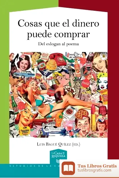 Descargar Cosas Que El Dinero Puede Ocmprar: Del Eslogan Al Poema