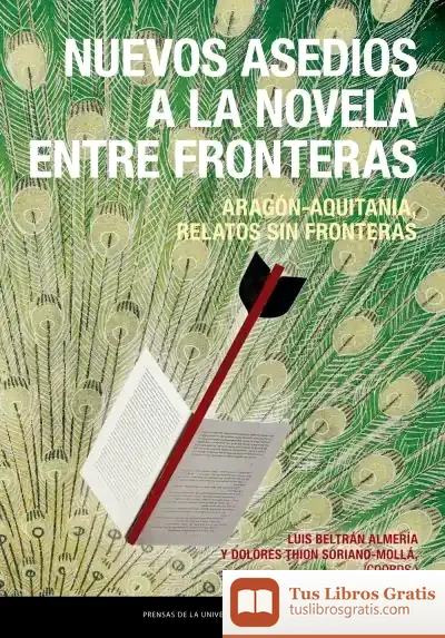Descargar Nuevos Asedios A La Novela Entre Fronteras de Luis Beltrán Almería