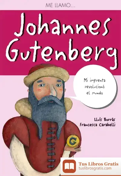 Descargar Me Llamo? Johannes Gutenberg de Susanne Brandt