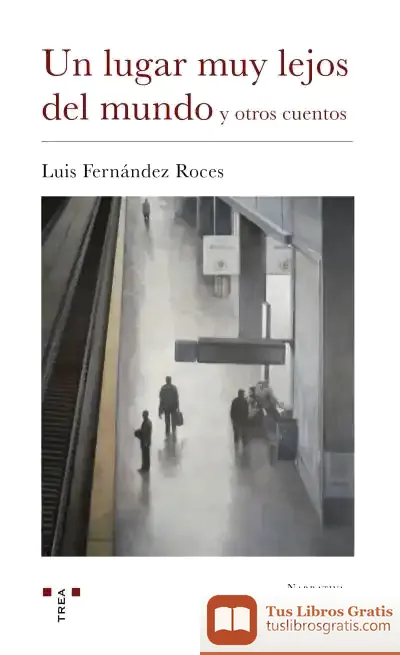 Descargar Un Lugar Muy Lejos Del Mundo Y Otros Cuentos