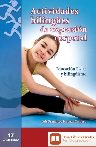 Descargar Actividades Bilingües De Expresión Corporal de Gonçalo M. Tavares