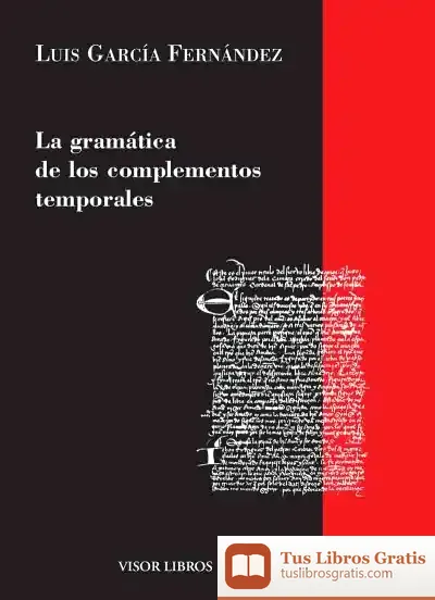 Descargar Gramatica De Los Complementos Temporales de Boris Rozas Bayón