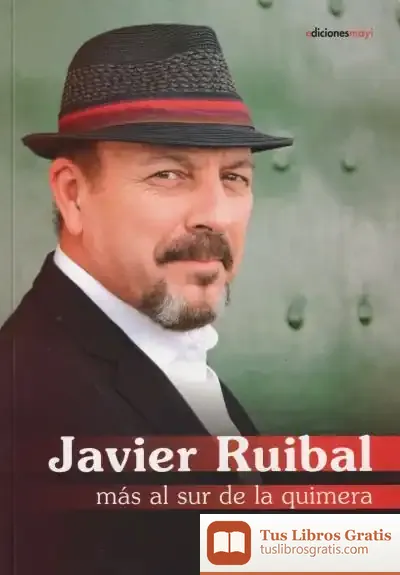 Descargar Javier Rubial: Mas Al Sur De La Quimera