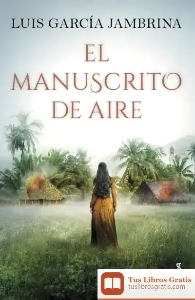 Descargar El Manuscrito De Aire de Luis García Jambrina
