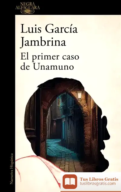 Descargar El Primer Caso De Unamuno de Luis García Jambrina
