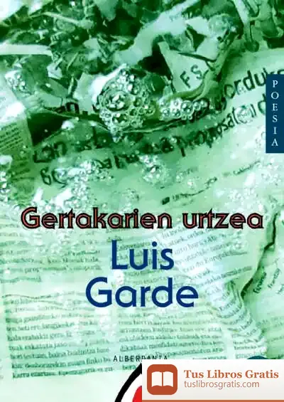 Descargar Gertakarien Urtzea de Luis Garde Iriarte