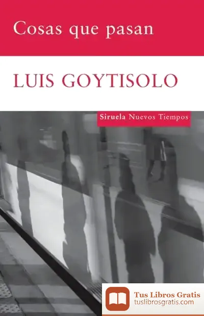 Descargar Cosas Que Pasan de Luis Goytisolo