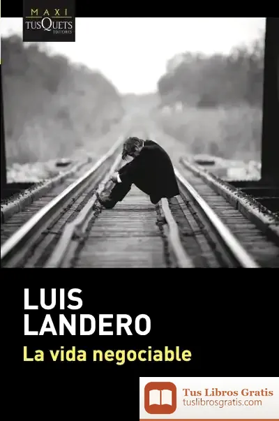 Descargar La Vida Negociable de Luis Landero