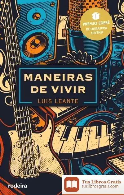 Descargar Maneiras De Vivir: Premio Edebé De Literatura Juvenil 2020