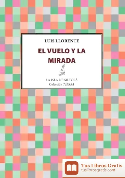 Descargar El Vuelo Y La Mirada