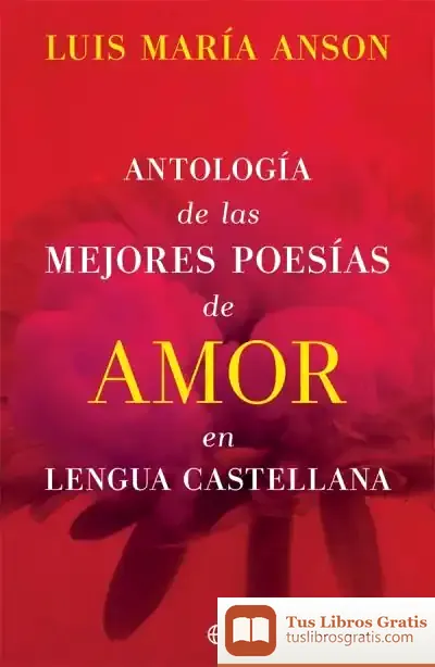 Descargar Antología De Las Mejores Poesías De Amor En Lengua Castellana