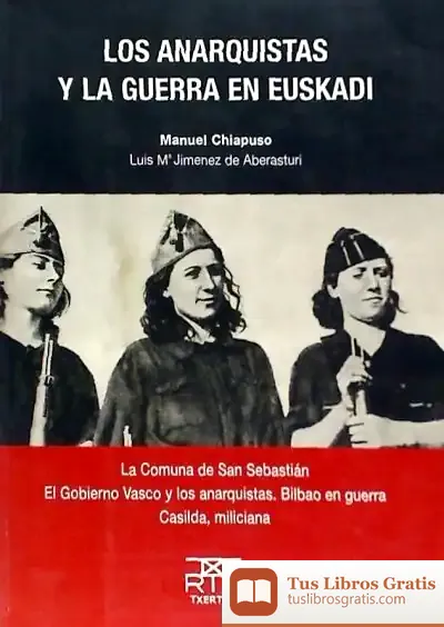 Descargar Los Anarquistas Y La Guerra En Euskadi de Francisco Puerta Seguido
