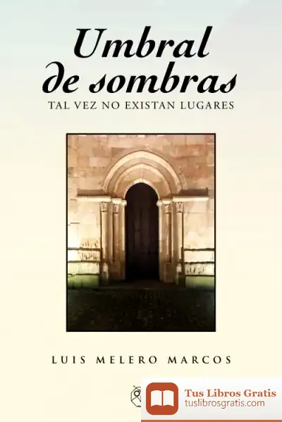 Descargar Umbral De Sombras. Tal Vez No Existan Lugares