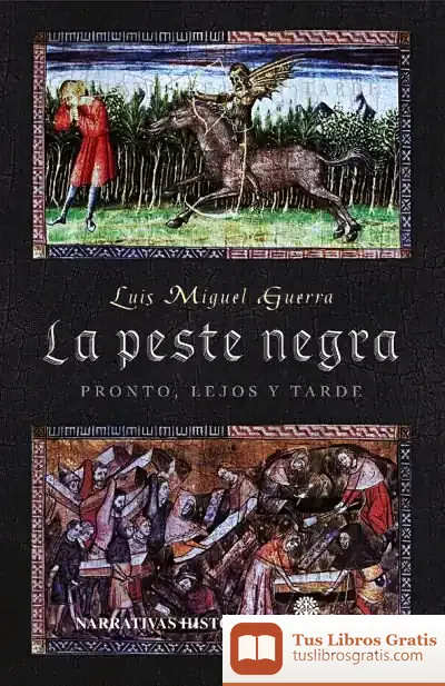 Descargar La Peste Negra. Pronto, Lejos Y Tarde de Humberto López Morales