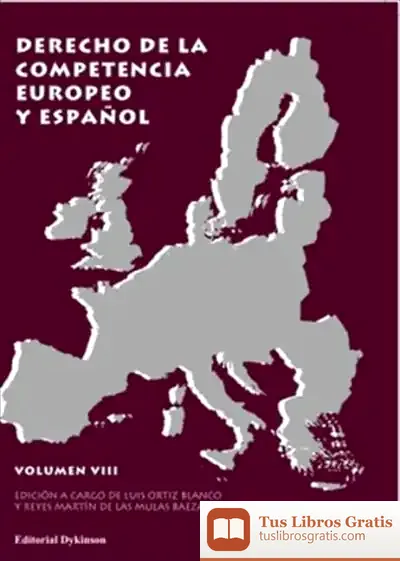 Descargar Derecho De La Competencia Europeo Y Español. Volumen Viii
