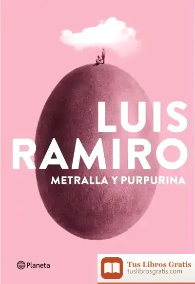Descargar Metralla Y Purpurina de Luis Ramiro