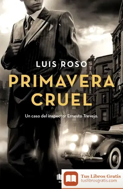 Descargar Primavera Cruel (Inspector Trevejo 2) de Luis Roso