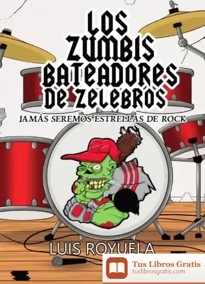 Descargar Los Zumbis Bateadors De Zelebros Jamás Seremos Estrellas De Rock