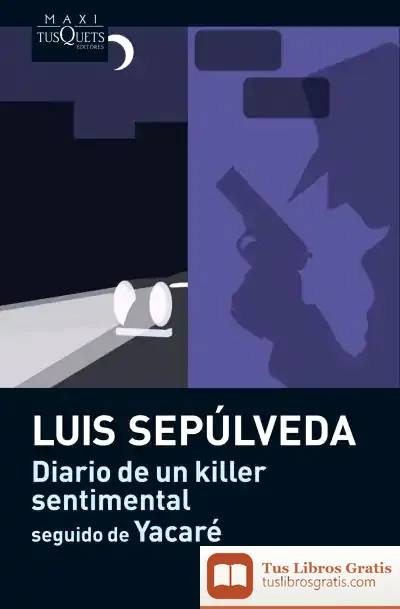 Descargar Diario De Un Killer Sentimental Seguido De Yacaré