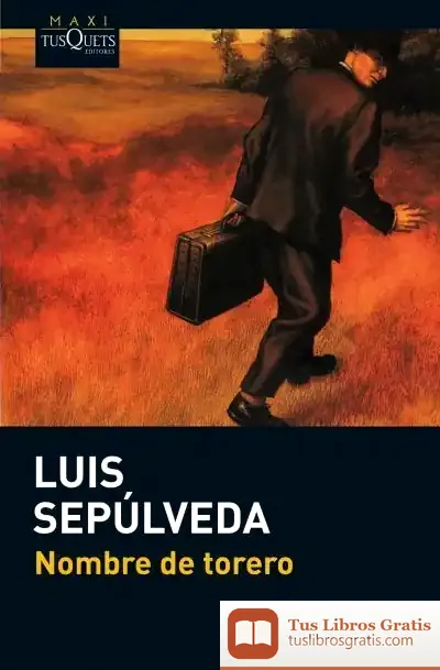 Descargar Nombre De Torero de Luis Sepúlveda