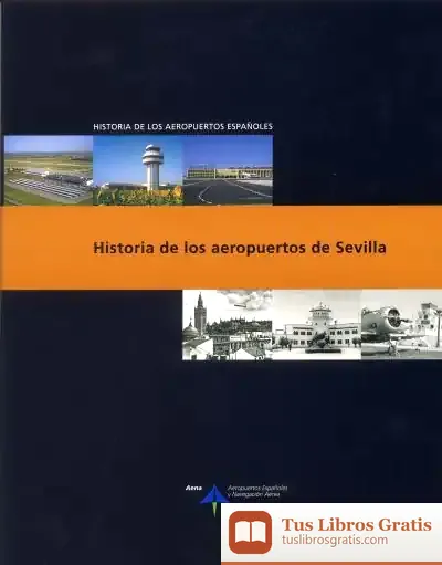 Descargar Historia De Los Aeropuertos De Sevilla de Manuel de Tuya Solar