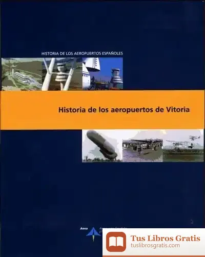 Descargar Historia De Los Aeropuertos De Vitoria