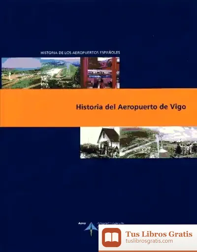 Descargar Historia Del Aeropuerto De Vigo de Leopoldo Laborda Castillo