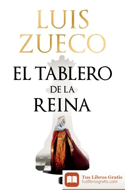 Descargar El Tablero De La Reina de Luis Zueco