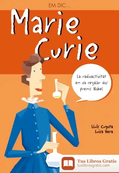 Descargar Em Dic? Marie Curie de Luisa Vera Guardiola