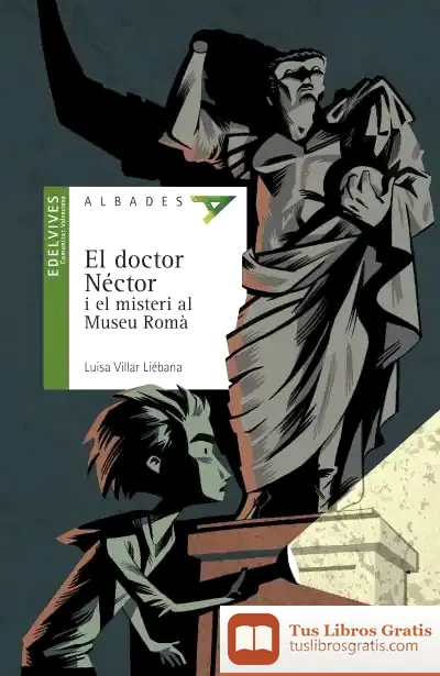 Descargar El Doctor Néctor I El Misteri Al Museu Romà