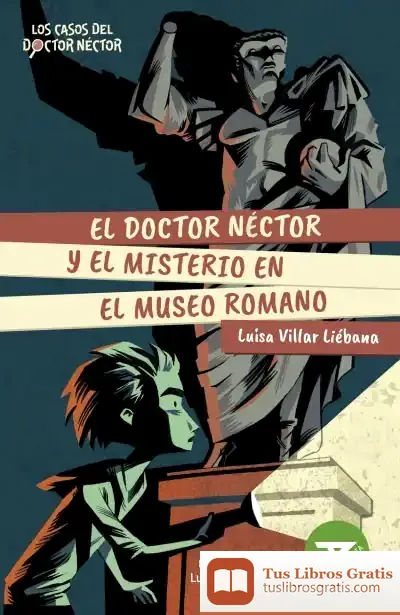 Descargar El Doctor Néctor Y El Misterio En El Museo Romano