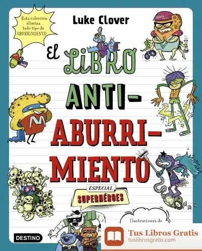 Descargar El Libro Antiaburrimiento. Especial Superhéroes