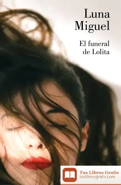 Descargar El Funeral De Lolita de Luna Miguel