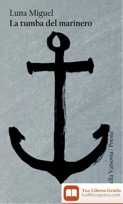 Descargar Tumba Del Marinero,La de Luna Miguel