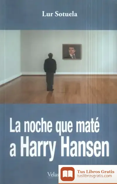Descargar La Noche Que Maté A Harry Hansen