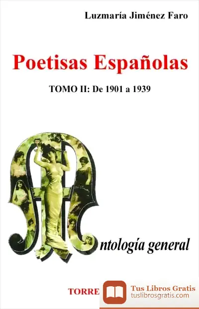 Descargar Poetisas Españolas. Antología General Tomo Ii. De 1901 A 1939