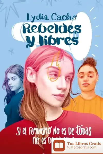 Descargar Rebeldes Y Libres de Lydia Cacho
