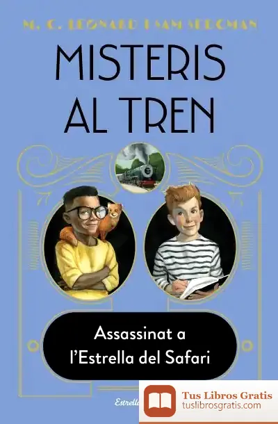 Descargar Misteris Al Tren 3. Assassinat A L Estrella Del Safari