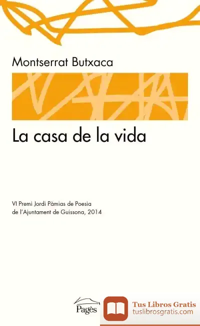 Descargar La Casa De La Vida de M. Montserrat Butxaca Fernández