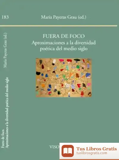 Descargar Fuera De Foco. Aproximaciones A La Diversidad Poética Del Medio Siglo