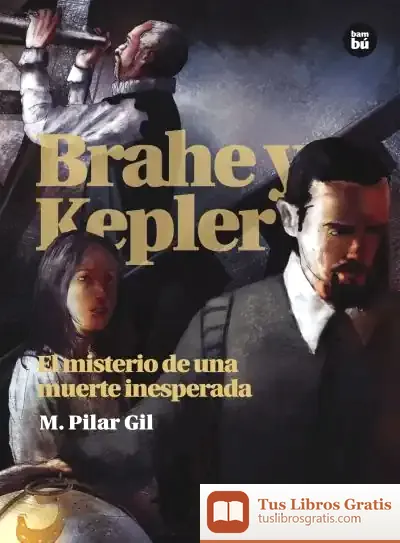 Descargar Brahe Y Kepler de M. Pilar Gil