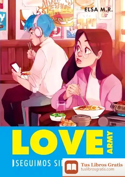 Descargar Seguimos Siendo Tú Y Yo (Love Army 2)
